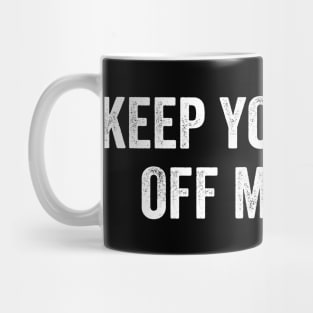 Keep Your Laws Off My Body Pro-Choice Mug